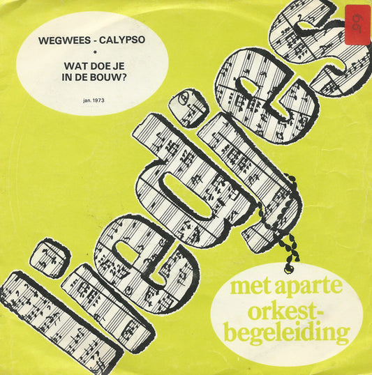 Unknown Artist : Wegwees-Calypso / Wat Doe Je In De Bouw? (7", Single)
