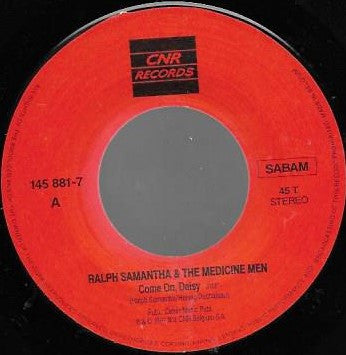 Ralph Samantha And The Medicine Men : Come On, Daisy (7", Single)