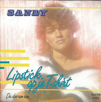 Sandy (8) : Lipstick Op Je T-Shirt (7", Single)