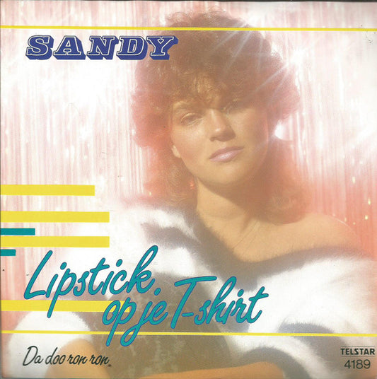Sandy (8) : Lipstick Op Je T-Shirt (7", Single)
