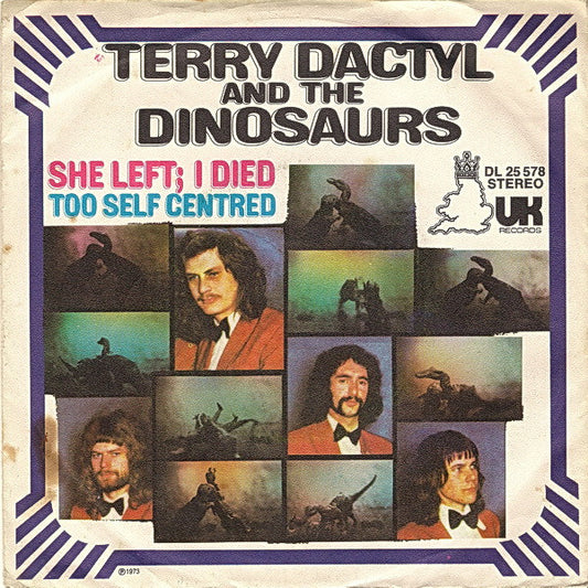 Terry Dactyl And The Dinosaurs : She Left I Died (7", Single, Promo)