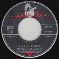 Victor Scott : Ohne Hemden Und Ohne Hosen (7", Single)