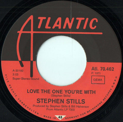 Stephen Stills : Love The One You're With (7", Single)