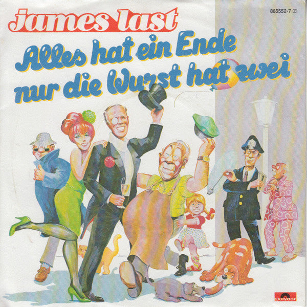 James Last : Alles Hat Ein Ende Nur Die Wurst Hat Zwei (7", Single)