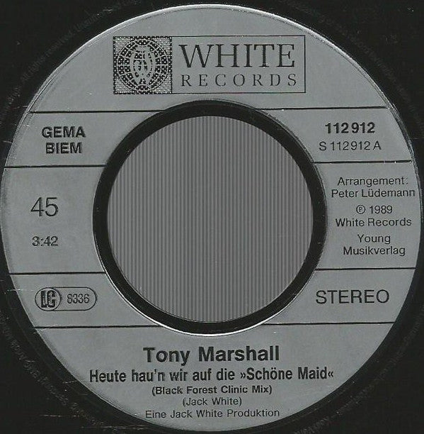 Tony Marshall : Heute Hau'n Wir Auf Die Schöne Maid (7", Single)
