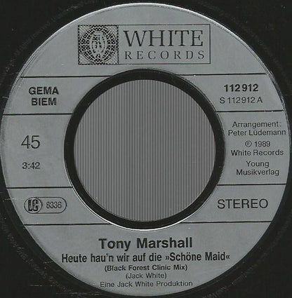 Tony Marshall : Heute Hau'n Wir Auf Die Schöne Maid (7", Single)