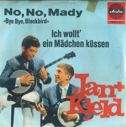 Jan & Kjeld : No, No Mady (Bye Bye Blackbird) / Ich Wollt' Ein Mädchen Küssen (7", Single, Mono)