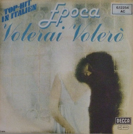Epoca (2) : Volerai Volero' (7", Single)
