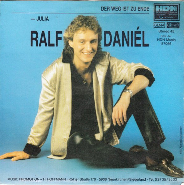 Ralf Daniél : Der Weg Ist Zu Ende / Julia (7", Single)