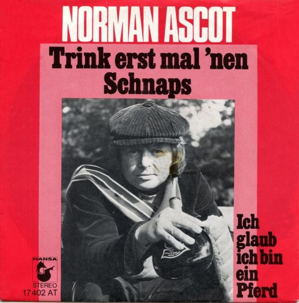 Norman Ascot : Trink Erst Mal 'Nen Schnaps (7", Single)