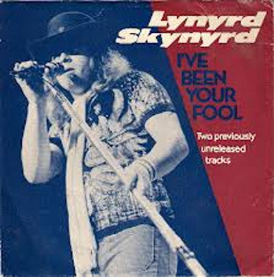 Lynyrd Skynyrd : I've Been Your Fool (12", Single)