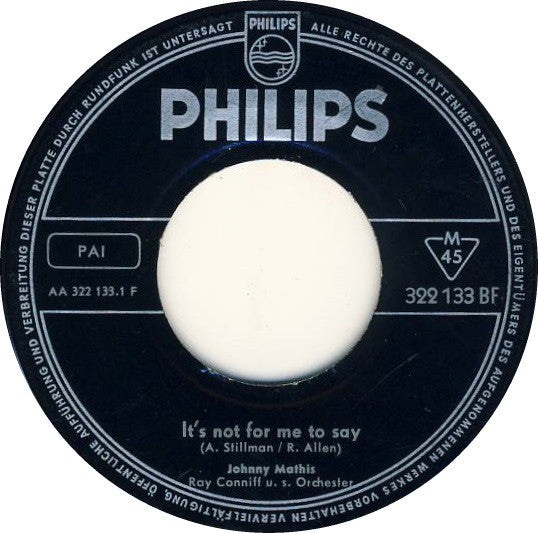Johnny Mathis / Ray Conniff & His Orchestra : It's Not For Me To Say  (7", Single, Mono)