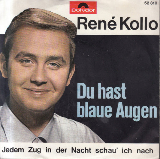 René Kollo : Du Hast Blaue Augen (7", Single, Mono)