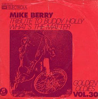 Mike Berry With The Outlaws (3) : Tribute To Buddy Holly / What's The Matter (7", Single)