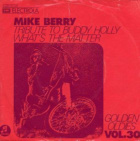 Mike Berry With The Outlaws (3) : Tribute To Buddy Holly / What's The Matter (7", Single)