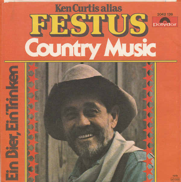 Ken Curtis (2) Alias Festus (4) : Ein Bier, Ein' Trinken / Country Music  (7", Single)
