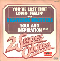 The Righteous Brothers : You've Lost That Lovin' Feelin' / Soul And Inspiration (7", Single)