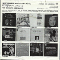 The Swinging Medallions* : We're Gonna Hate Ourselves In The Morning / It's Alright (7")