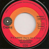 The Swinging Medallions* : We're Gonna Hate Ourselves In The Morning / It's Alright (7")