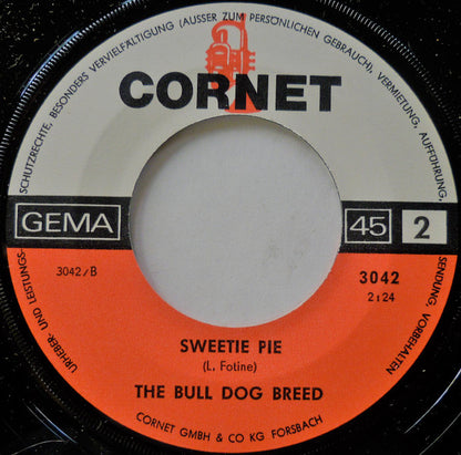The Bull Dog Breed : If Tears Were Roses / Sweetie Pie (7")