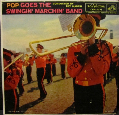 The Swingin' Marchin' Band Conducted By Ray Martin (5) : Pop Goes The Swingin' Marchin' Band (LP, Album, Mono)
