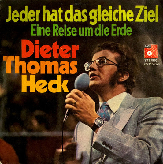 Dieter Thomas Heck : Jeder Hat Das Gleiche Ziel (7", Single)
