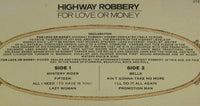 Highway Robbery : For Love Or Money (LP, Album)