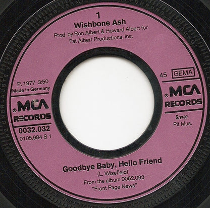 Wishbone Ash : Goodbye Baby Hello Friend (7", Single)