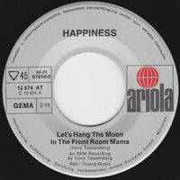 Happiness (7) : Let's Hang The Moon In The Front Room Mama  (7", Single)