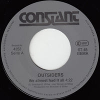 Outsiders (4) : We Almost Had It All (7", Single)