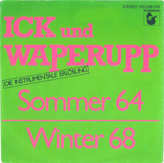 Ick Und Waperupp : Sommer 64 / Winter 68 (7", Single)