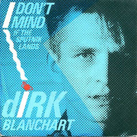 Dirk Blanchart : I Don't Mind (If The Sputnik Lands) (7", Single)