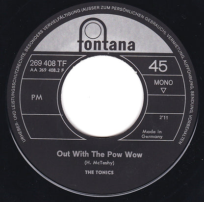 The Tonics : Sad Old Song / Out With The Pow Wow (7", Single)