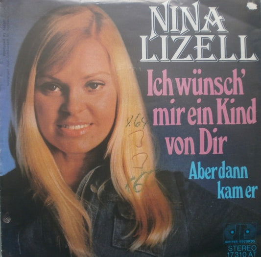 Nina Lizell : Ich Wünsch' Mir Ein Kind Von Dir (7", Single)