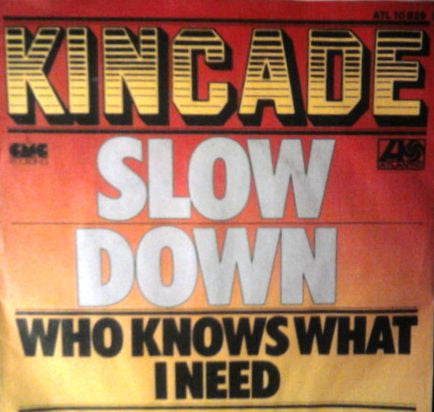 Kincade : Slow Down (7")