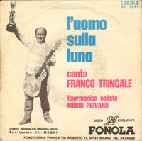 Franco Trincale, Mario Piovano : L'Uomo Sulla Luna (7")