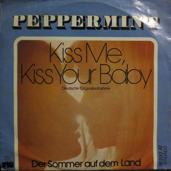 Peppermint (8) : Kiss Me, Kiss Your Baby (7", Single)