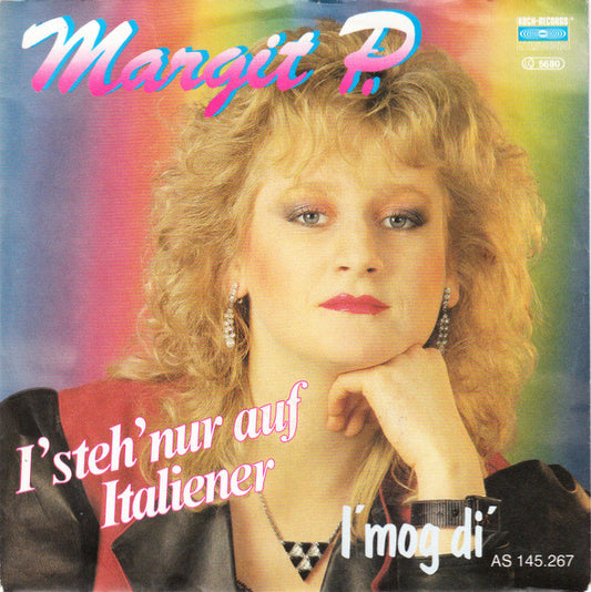 Margit P. : I' Steh' Nur Auf Italiener (7", Single)