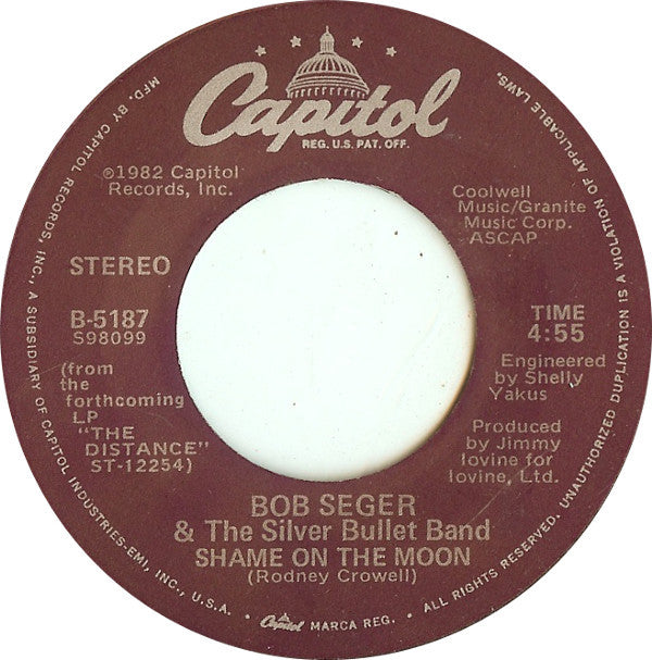 Bob Seger & The Silver Bullet Band* : Shame On The Moon (7", Single, Jac)