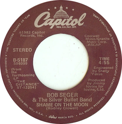 Bob Seger & The Silver Bullet Band* : Shame On The Moon (7", Single, Jac)