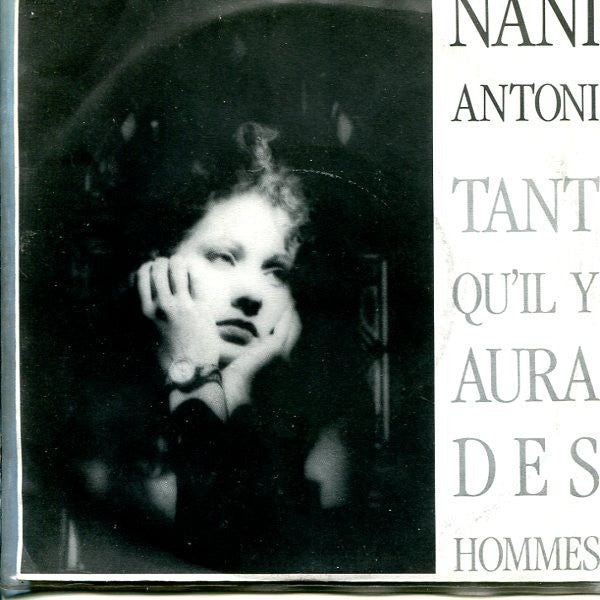 Nani Antoni : Tant Qu'Il Y Aura Des Hommes (7", Single)