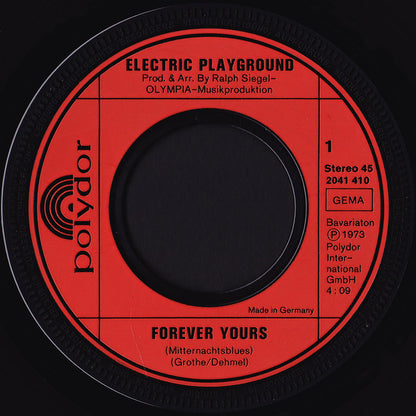 Electric Playground* : Forever Yours (Mitternachts-Blues) (7", Single)