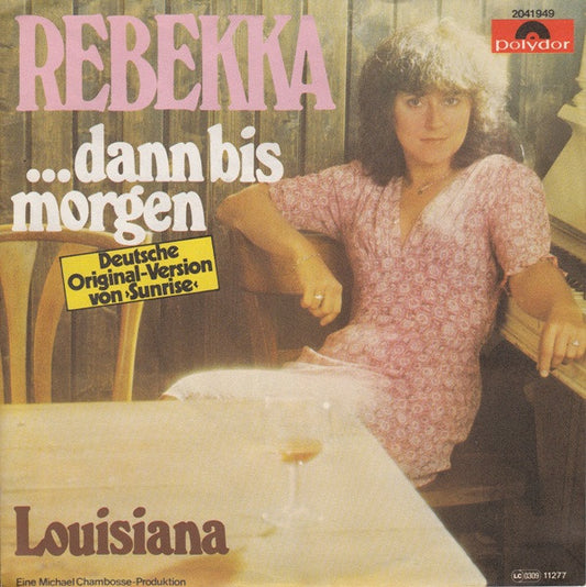 Rebekka (2) : ... Dann Bis Morgen (Sunrise) (7", Single)