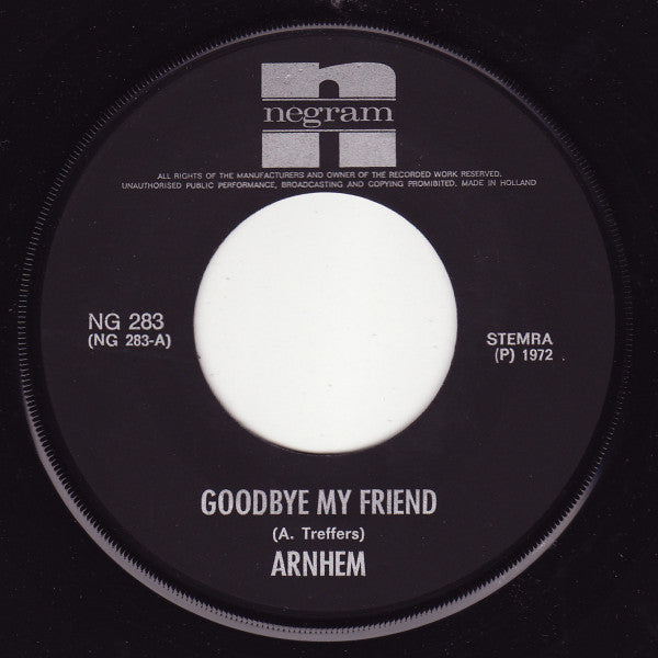 Arnhem : Goodbye My Friend (7", Single)