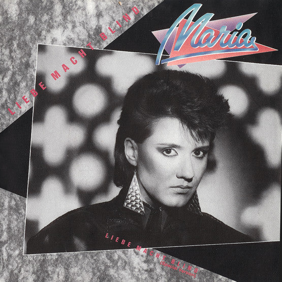 Maria (41) : Liebe Macht Blind (7", Single)