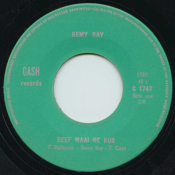 Remy Ray : Geef Maai Ne Kus (7", Single)