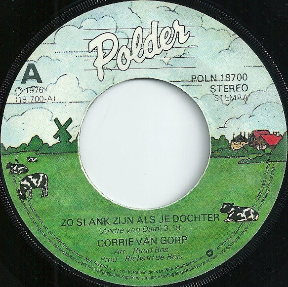 Corrie van Gorp : Zo Slank Zijn Als Je Dochter (7", Single)