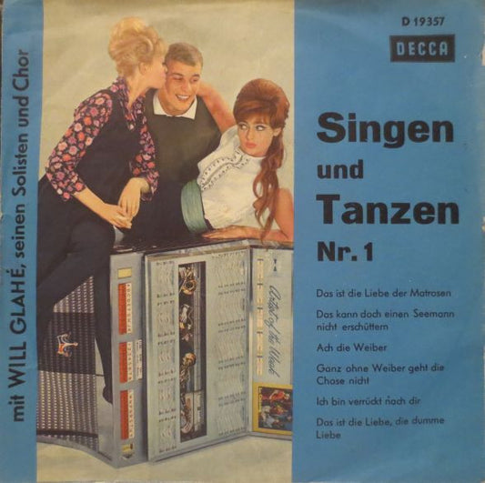 Will Glahé Und Sein Orchester Mit Chor : Singen Und Tanzen Nr. 1 (7", Single)