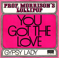 Professor Morrison's Lollipop : You Got The Love (7", Single)