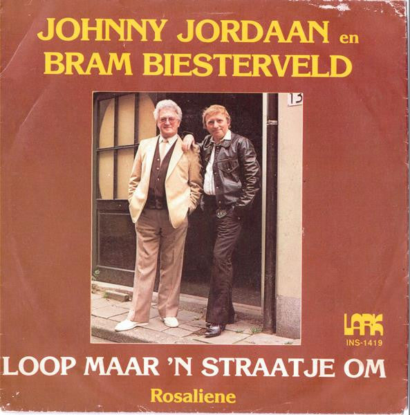 Johnny Jordaan En Bram Biesterveld : Loop Maar 'n Straatje Om (7")